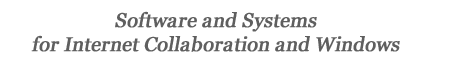 Software and Systems for Internet Collaboration and Windows
